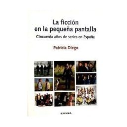 EUNSA. Ediciones Universidad de Navarra, S.A. La Ficción En La Pequeña Pantalla