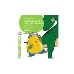 ANAYA INFANTIL Y JUVENIL Los Biblionautas Y Los Dinosaurios