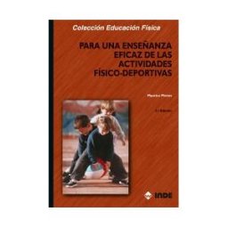 Editorial INDE Para Una Enseñanza Eficaz De Las Actividades Físico-deportivas