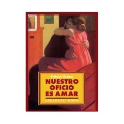 Ediciones Espuela de Plata Nuestro Oficio Es Amar