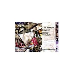 Eusko Jaurlaritzaren Argitalpen Zerbitzu Nagusia / Servicio Central Conocer El Pais Vasco. (ingles)./ The Basque Country. Viaje Al Interior De Su. Cultura, Historia, Sociedad E Instituciones.