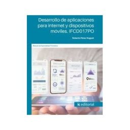 IC Editorial Desarrollo De Aplicaciones Para Internet Y Dispositivos Móviles