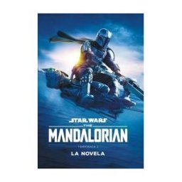 Planeta Junior Star Wars. The Mandalorian. La Novela. Temporada 2