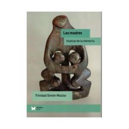 Psimatica Las Madres. Huellas De La Memoria