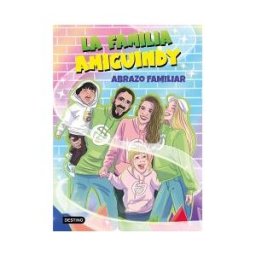 Destino Infantil Juvenil La Familia Amiguindy 1. Abrazo Familiar