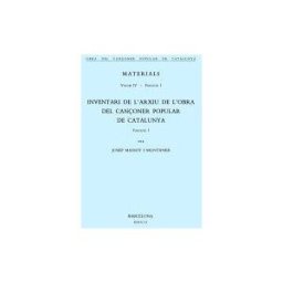 Publicacions de l#x27;Abadia de Montserrat, S.A. Obra Del Canoner Popular De Catalunya. Volum Iv. Fascicle 1. Inventari De L'arxiu De L'obra Del Canoner Popular De Catalunya