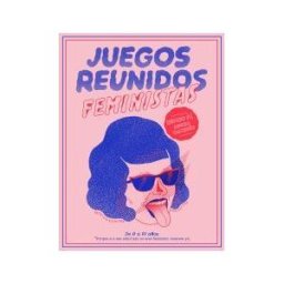 Ediciones Temas de Hoy Juegos Reunidos Feministas