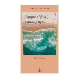 RIL EDITORES Siempre Al Final, Ceniza Y Agua