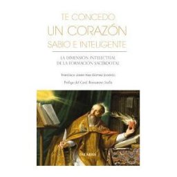 Ediciones Palabra, S.A. Te Concedo Un Corazón Sabio E Inteligente