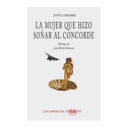 Libros del Mississippi La Mujer Que Hizo Soñar Al Concorde