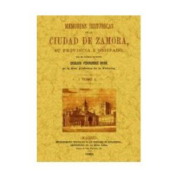 Editorial Maxtor Memorias Históricas De Zamora (4 Tomos)