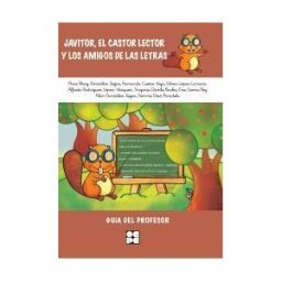 Ciencias de la Educación Preescolar y Especial Javitor, El Castor Lector Y Los Amigos De Las Letras