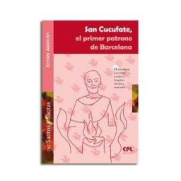 Centre de Pastoral Litúrgica San Cucufate, El Primer Patrono De Barcelona
