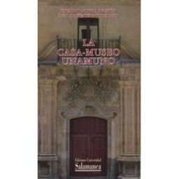 Ediciones Universidad de Salamanca La Casa-museo Unamuno