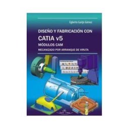Vision Libros Diseño Y Fabricación Con Catia V5