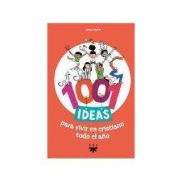 PPC Editorial 1001 Ideas Para Vivir En Cristiano Todo El Año