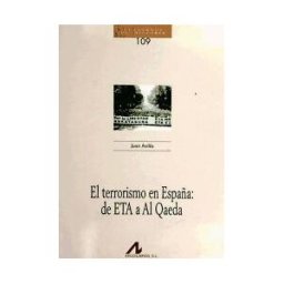 Arco Libros, S.L. El Terrorismo En España: De Eta A Al Qaeda