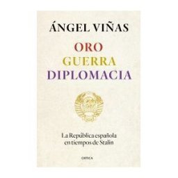 Editorial Crítica Oro, Guerra, Diplomacia