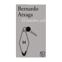 El Hombre Solo (60. Aniversario De Alfaguara)