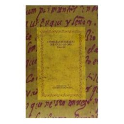 Iberoamericana Editorial Vervuert, S.L. Comedias Burlescas Del Siglo De Oro. Tomo Iv. Las Mocedades Del Cid; El Castigo En La Arrogancia; El Desdén Con El Desdén; El Premio De