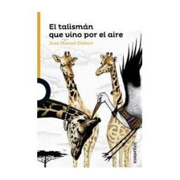 Santillana Educación, S.L. El Talismán Que Vino Por El Aire