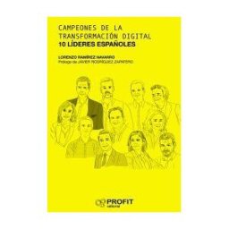 Profit Editorial Campeones De La Transformacion Digital: 10 Lideres Españoles