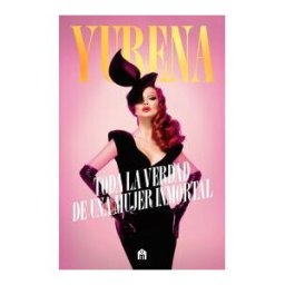 Magazzini Salani Yurena. Toda La Verdad De Una Mujer Inmortal