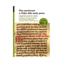 Publicacions de l'Abadia de Montserrat, S.A. Flos Sanctorum O Vides Dels Sants Pares. Volum Iii-1