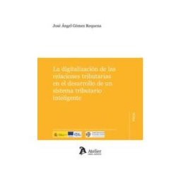Edisofer, S.L.. Digitalización De Las Relaciones Tributarias En El Desarroll Tributario Inteligente