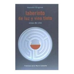 Notorious Ediciones S.L. Laberinto De Luz Y Vino Tinto