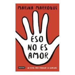 Editorial Planeta, S.A. Eso No Es Amor
