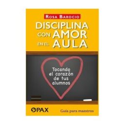 Editorial Terracota Disciplina Con Amor En El Aula: Tocando El Corazón De Tus Alumnos