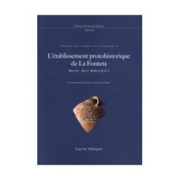 Casa de Velázquez L'établissement Protohistorique De La Fonteta (fin Viiie - Fin Vie Sicle Av. J.-c.)