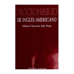Editorial Juventud, S.A. Diccionario De Inglés Americano