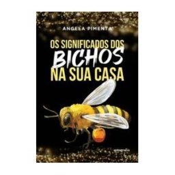AUTOGRAFIA Os Significados Dos Bichos Na Sua Casa