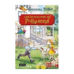 Destino Infantil Juvenil Las Aventuras De Pollyanna