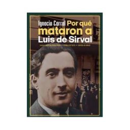 Ediciones Espuela de Plata Por Qué Mataron A Luis De Sirval
