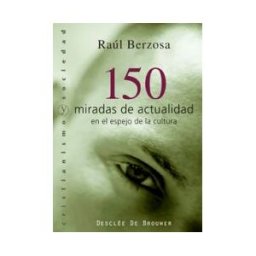 Desclée De Brouwer 150 Miradas De Actualidad En El Espejo De La Cultura