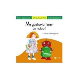 Editorial Bruño Me Gustaría Tener Un Robot