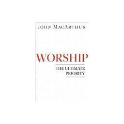 Moody Publishers Worship: The Ultimate Priority