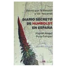 Red Libre Ediciones SL Paseo Por La Meseta Y Los Volcanes.: Diario Secreto De Humboldt En España.
