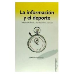 Aconcagua Libros La Información Y El Deporte : Libro De Estilo Para La Prensa Deportiva Andaluza