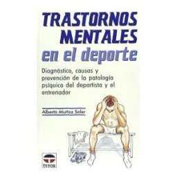 Ediciones Tutor, S.A. Trastornos Mentales En El Deporte