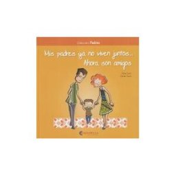 Editorial Miguel A. Salvatella, S.A. Mis Padres Ya No Viven Juntos..ahora Son Amigos
