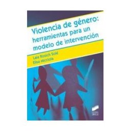 Sintesis Violencia De Género: Herramientas Para Un Modelo De Intervención