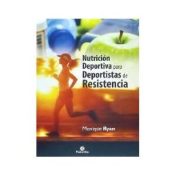 Paidotribo Nutrición Deportiva Para Deportista De Resistencia