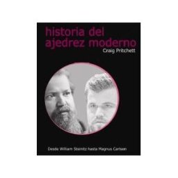 La Casa De Ajedrez Historia Del Ajedrez Moderno