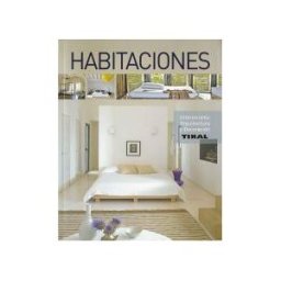 Tikal Ediciones Interiorismo, Arquitectura Y Decoración. Habitaciones