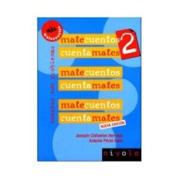 Nivola Libros y Ediciones, S.L. Matecuentos 2 Cuentamates. Cuentos Con Problemas