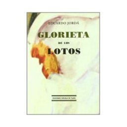 Ediciones Espuela de Plata Glorieta De Los Lotos